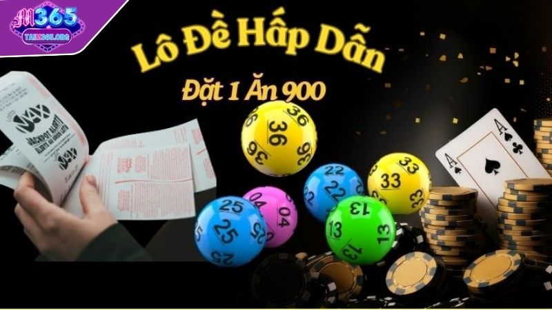Giới thiệu về lô đề 1 ăn 900 M365
